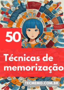 50 tecnicas de memorizacao a4 50 TÉCNICAS DE MEMORIZAÇÃO A4