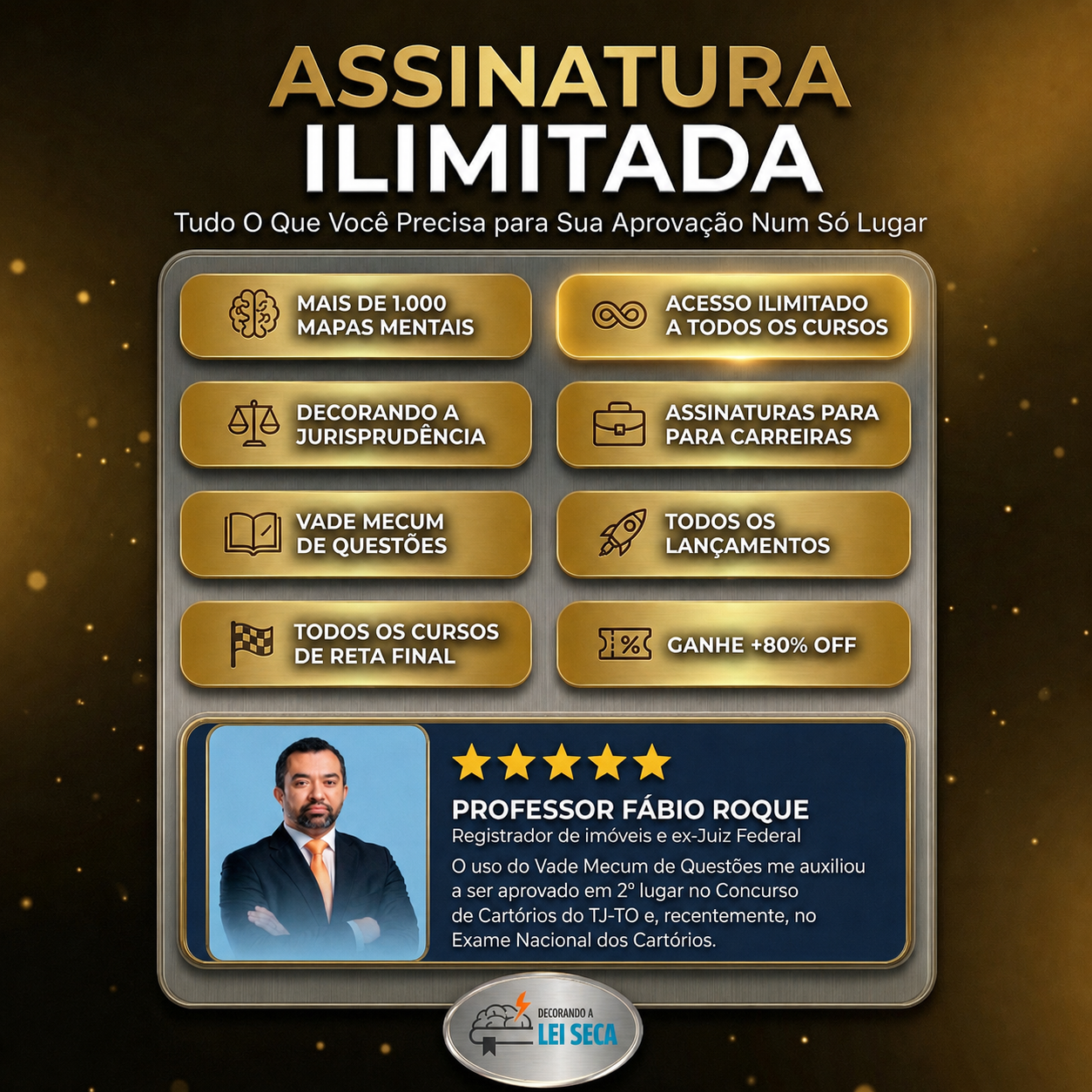 Assinatura Ilimitada – Memorização de Lei Seca + Garantia 1 Curso de Memorização PDF Imagem da Assinatura Ilimitada do Decorando a Lei Seca, ferramenta de memorização de legislação com flashcards, mapas mentais e 70 mil questões