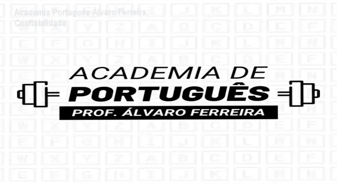 Academia Português Álvaro Ferreira: Confiabilidade 1 Curso de Memorização PDF Academia do Português Álvaro Ferreira | reputação, segurança e confiabilidade