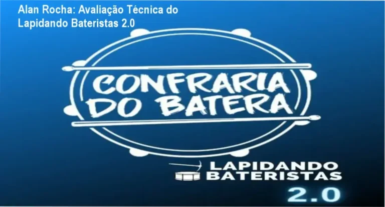 Alan Rocha: Avaliação Técnica do Lapidando Bateristas 2.0 6 Curso de Memorização PDF Alan Rocha apresentando o curso online Lapidando Bateristas 2.0 com aulas práticas e recursos de partitura sincronizada