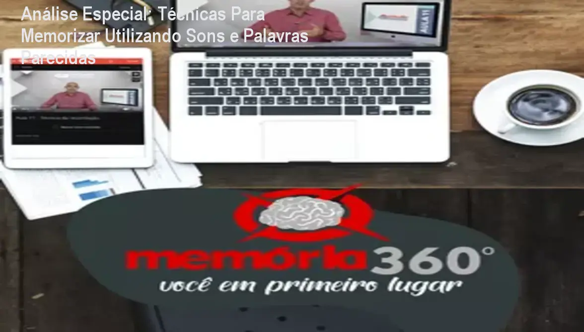 Análise Especial: Técnicas Para Memorizar Utilizando Sons e Palavras Parecidas 1 Curso de Memorização PDF Capa informativa sobre o tema Técnicas Para Memorizar Utilizando Sons e Palavras Parecidas