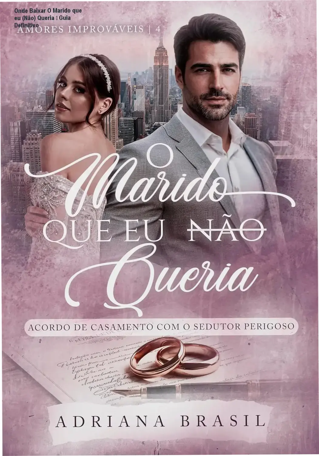 Onde Baixar O Marido que eu (Não) Queria – Guia Definitivo 1 Curso de Memorização PDF Capa do eBook O Marido que eu (Não) Queria, destaque da série Amores Improváveis