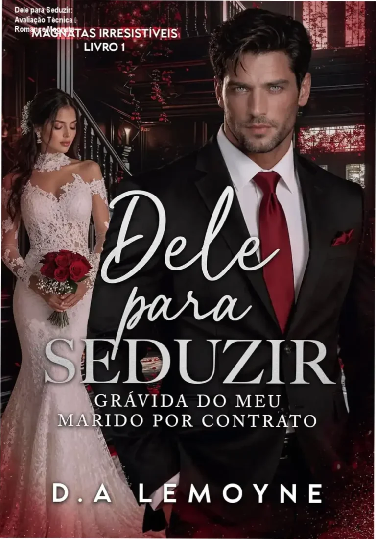 Capa do eBook Dele para Seduzir: Grávida do meu Marido por Contrato, destaque de romance intenso e trama de poder