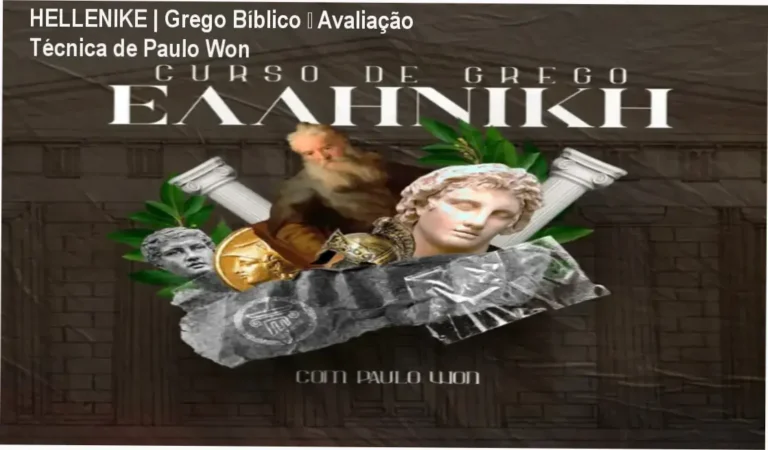 HELLENIKE | Grego Bíblico – análise completa de Paulo Won