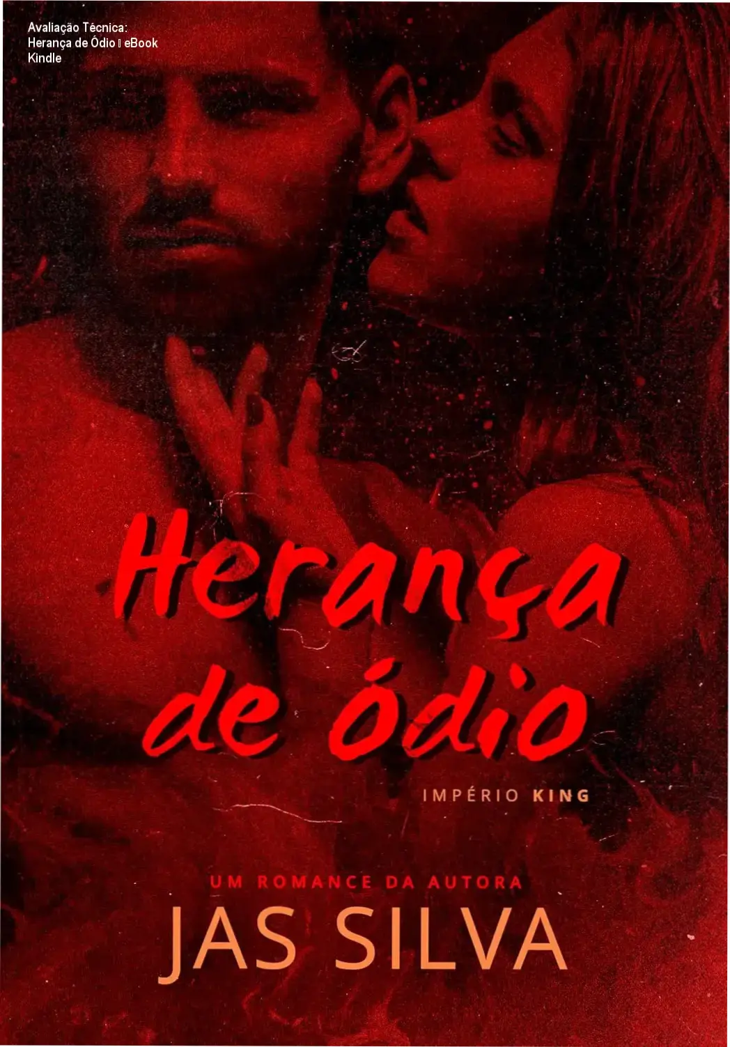 Avaliação Técnica: Herança de Ódio – eBook Kindle 1 Curso de Memorização PDF Capa do eBook Herança de Ódio de Jas Silva mostrando o casal central em clima de tensão.