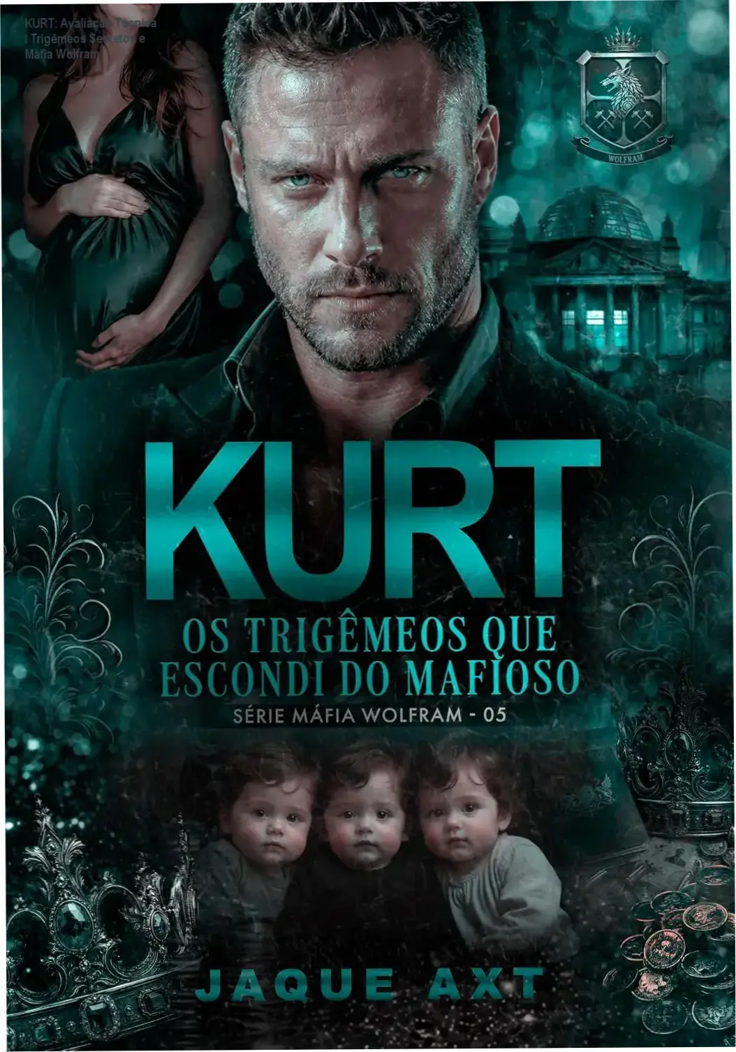Capa do eBook KURT: Os Trigêmeos que Escondi do Mafioso – suspense e drama mafioso