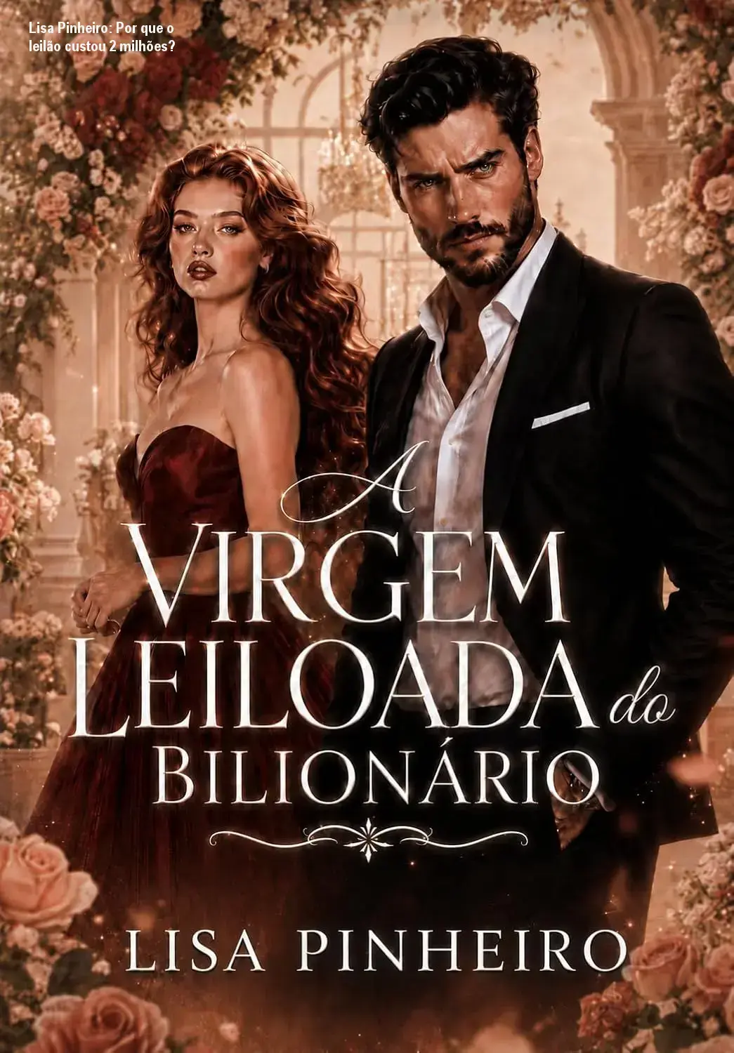 Capa do eBook 'A Virgem Leiloada Do Bilionário' de Lisa Pinheiro, mostrando a protagonista em um leilão luxuoso