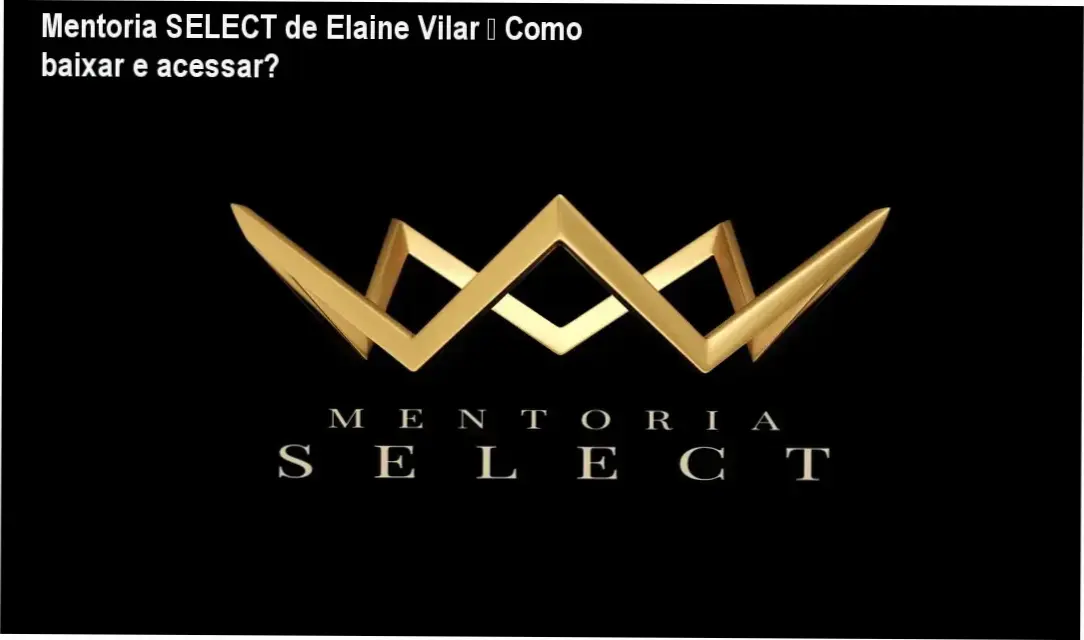 Tela mostrando acesso online à Mentoria SELECT de Elaine Vilar