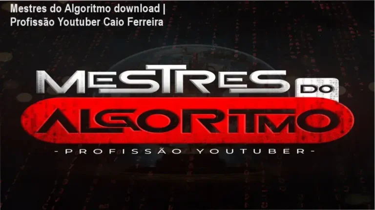Mestres do Algoritmo download | Profissão Youtuber Caio Ferreira