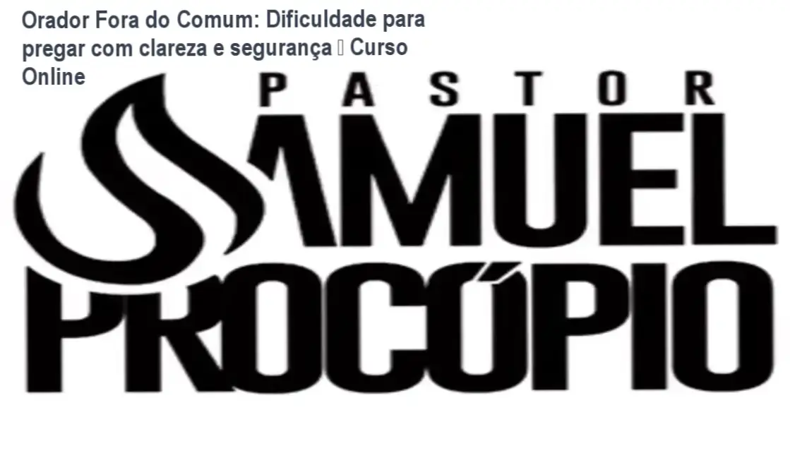 Orador Fora do Comum: Dificuldade para pregar com clareza e segurança – Curso Online 1 Curso de Memorização PDF Capa do curso Orador Fora do Comum mostrando pregador confiante diante da congregação