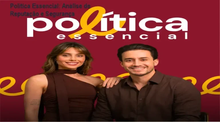 Política Essencial – reputação, segurança e confiabilidade analisadas