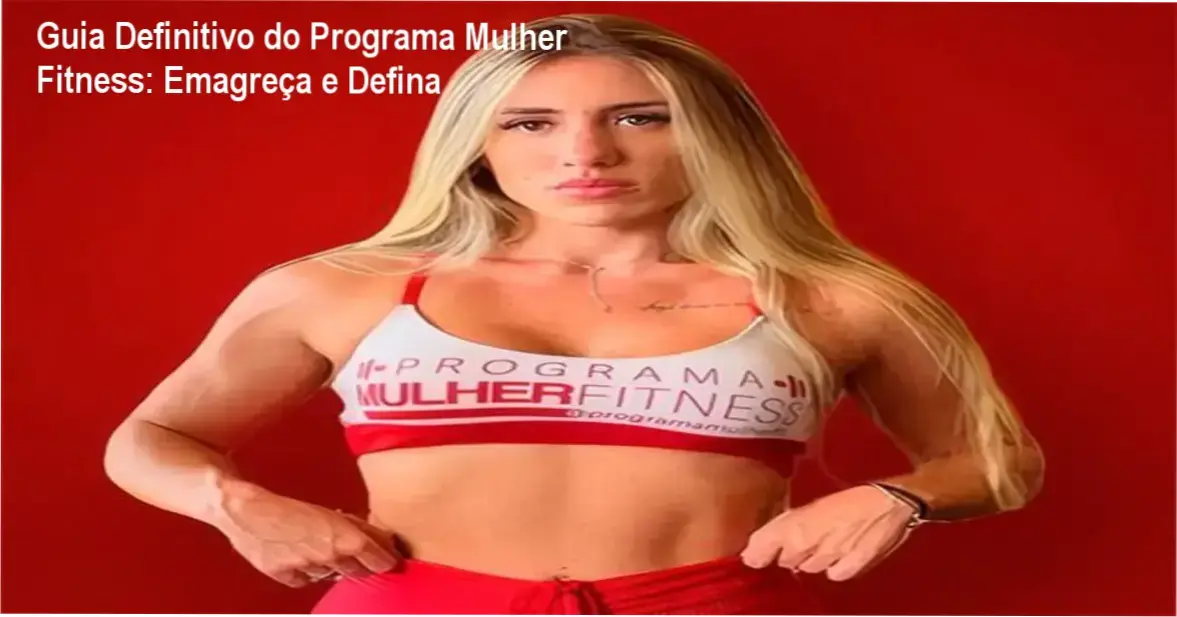 Guia Definitivo do Programa Mulher Fitness: Emagreça e Defina 1 Curso de Memorização PDF Capa do ebook do Programa Mulher Fitness mostrando foco em emagrecimento e definição feminina