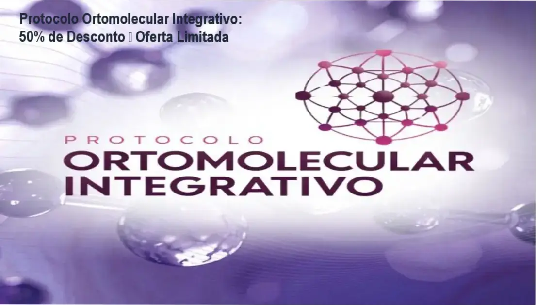 Protocolo Ortomolecular Integrativo WebHoje – credibilidade e confiança