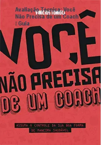 Avaliação Técnica: Você Não Precisa de um Coach – Guia 8 Curso de Memorização PDF Capa do ebook Você Não Precisa de um Coach mostrando autonomia em nutrição e treinamento