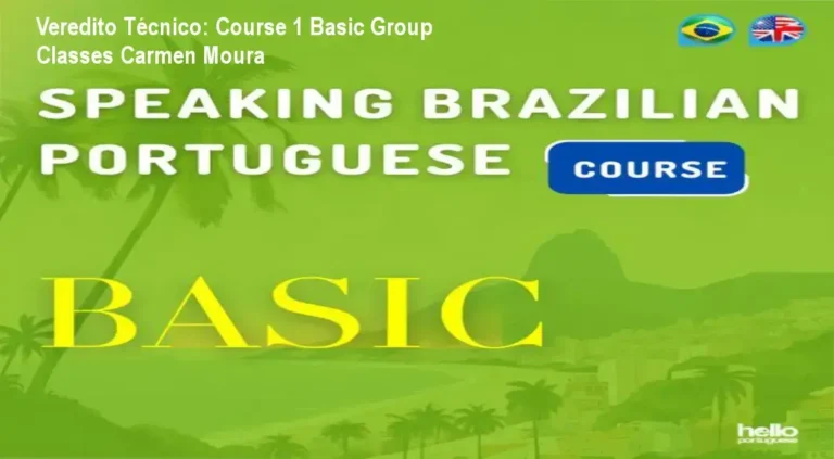 Veredito Técnico: Course 1 Basic Group Classes Carmen Moura 5 Curso de Memorização PDF Interface do curso Course 1 Basic Group Classes com foco em conversação para falantes de inglês