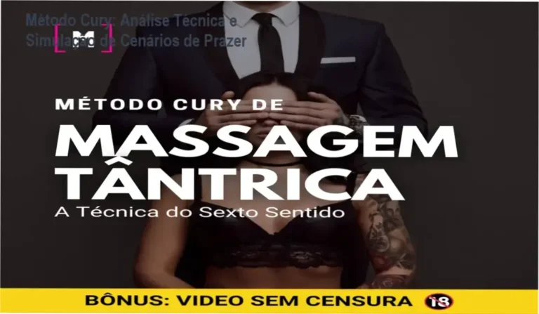Método Cury: Análise Técnica e Simulação de Cenários de Prazer 3 Curso de Memorização PDF Representação da aplicação técnica do Método Cury de Massagem Tântrica e o protocolo Renssyg