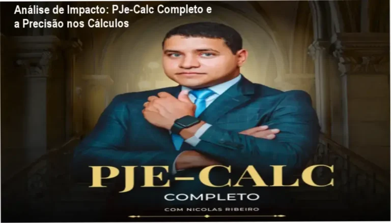 Interface do curso PJe-Calc Completo demonstrando a elaboração de cálculos trabalhistas precisos
