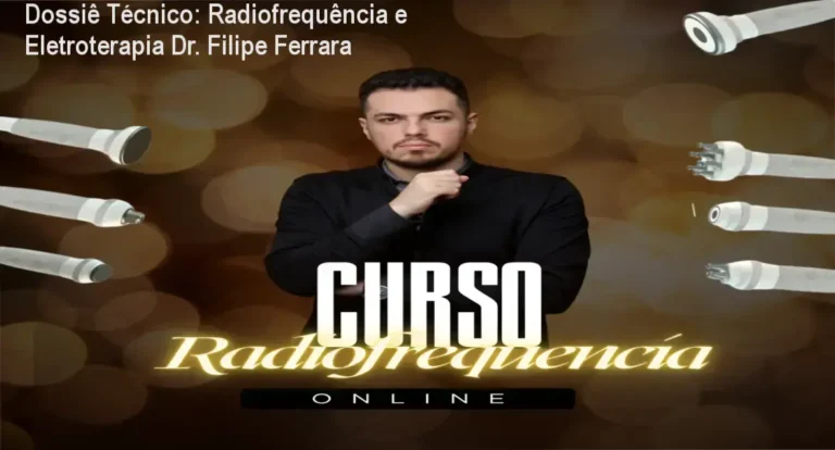 Dossiê Técnico: Radiofrequência e Eletroterapia Dr. Filipe Ferrara 7 Curso de Memorização PDF Representação técnica de protocolos de radiofrequência e eletroterapia aplicada à estética avançada