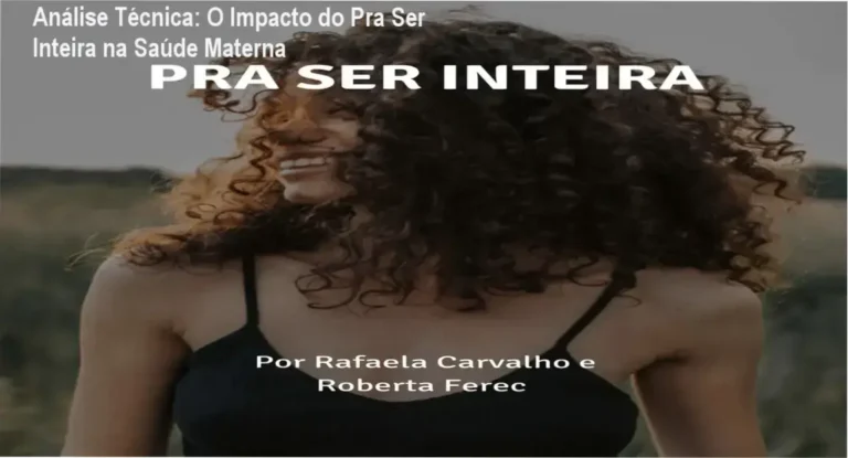 Análise Técnica: O Impacto do Pra Ser Inteira na Saúde Materna 4 Curso de Memorização PDF Mulher em momento de equilíbrio e autocuidado representando a transformação do curso Pra Ser Inteira