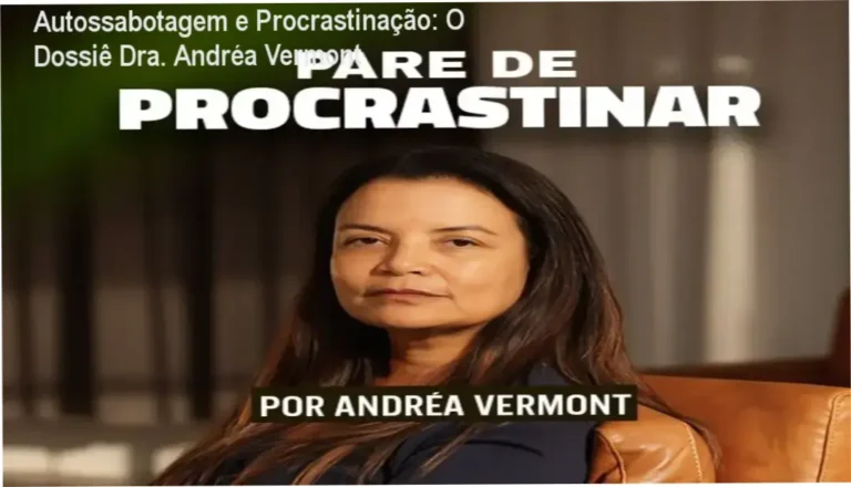 Autossabotagem e Procrastinação: O Dossiê Dra. Andréa Vermont 6 Curso de Memorização PDF Capa do Ebook Pare de Procrastinar da Dra. Andréa Vermont focada em comportamento humano