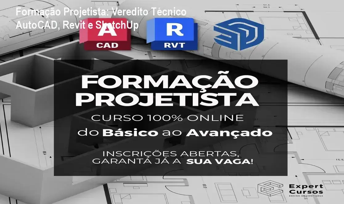 Formação Projetista: Veredito Técnico AutoCAD, Revit e SketchUp 1 Curso de Memorização PDF Interface dos softwares AutoCAD, Revit e SketchUp integrados no fluxo de trabalho da Formação Projetista