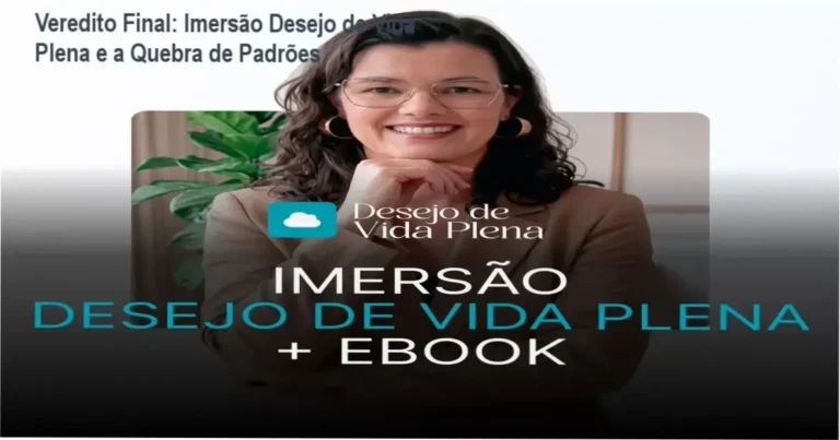 Veredito Final: Imersão Desejo de Vida Plena e a Quebra de Padrões 3 Curso de Memorização PDF Mulher em processo de autoconhecimento através da Imersão Desejo de Vida Plena de Miriam Garcia