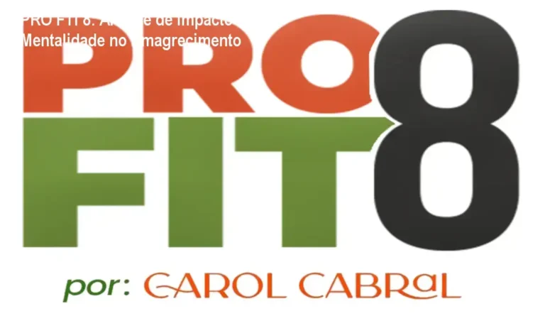 PRO FTI 8: Análise de Impacto da Mentalidade no Emagrecimento 3 Curso de Memorização PDF Representação do método PRO FTI 8 unindo nutrição clínica e reprogramação mental para mulheres