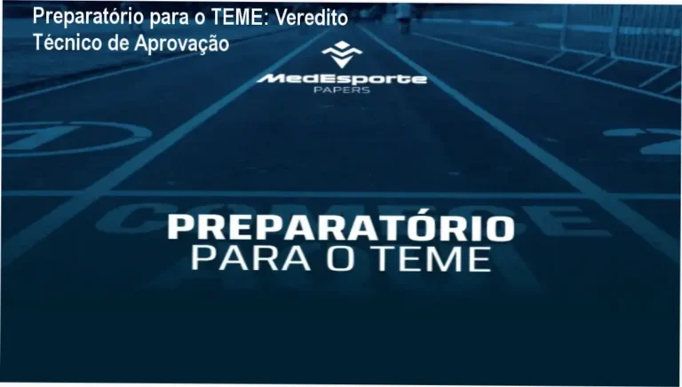 Preparatório para o TEME: Veredito Técnico de Aprovação 5 Curso de Memorização PDF Material de estudo do Preparatório para o TEME focado em Medicina do Exercício e Esporte