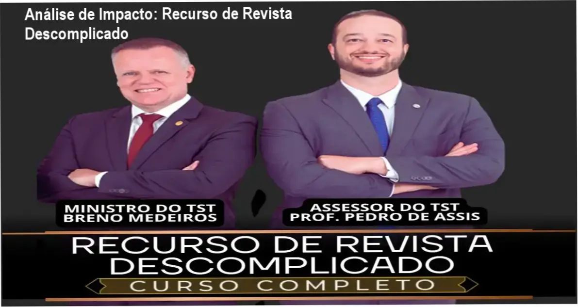 Visão detalhada do curso Recurso de Revista Descomplicado com foco em admissibilidade no TST