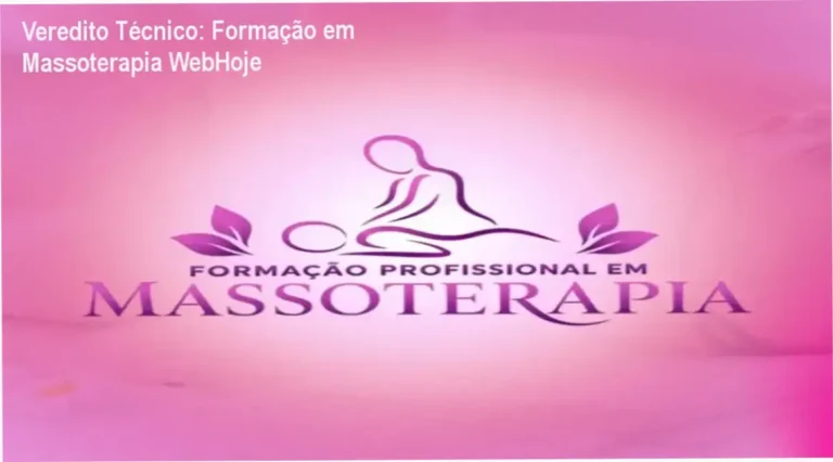 Veredito Técnico: Formação em Massoterapia WebHoje 4 Curso de Memorização PDF Certificado de Formação em Massoterapia WebHoje com selo ABRATH e carga horária de 300 horas