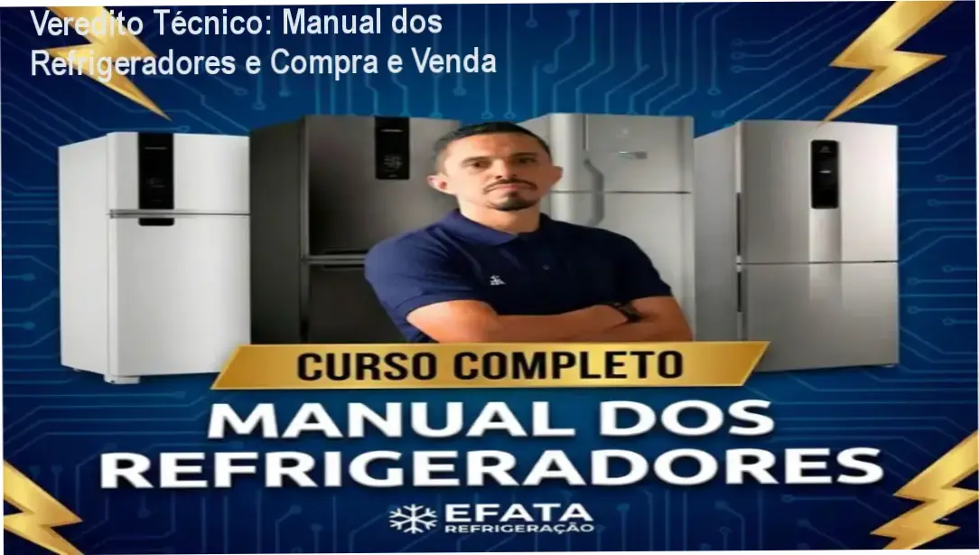 Veredito Técnico: Manual dos Refrigeradores e Compra e Venda 1 Curso de Memorização PDF Técnico de refrigeração aplicando conhecimentos do Manual dos Refrigeradores em conserto de geladeira