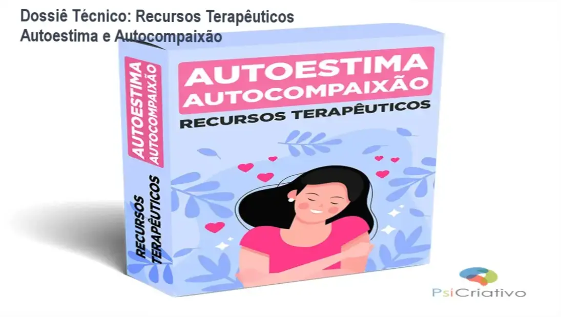 Conjunto de recursos terapêuticos editáveis para trabalho clínico de autoestima e autocompaixão